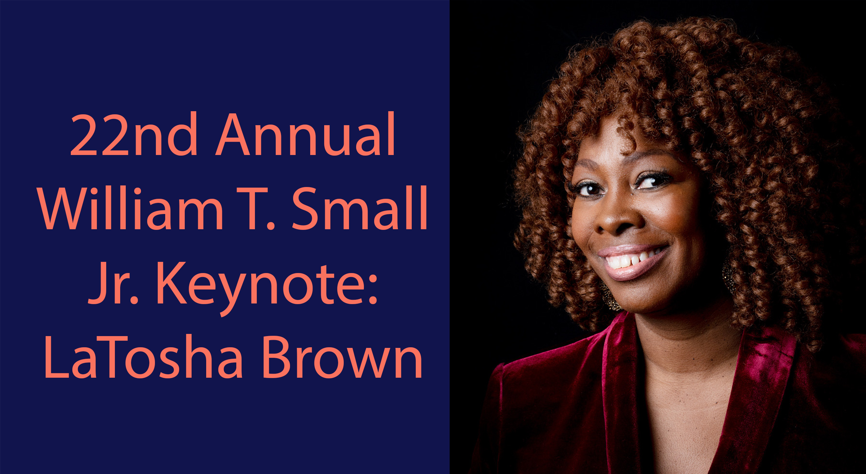 22nd Annual William T. Small Jr. Keynote: LaTosha Brown